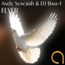 Andy Suncraft & DJ Base-T - Flyer (Vlad Seven Remix)