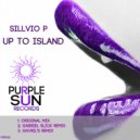 Silvio P. - Up To Island (Gavril Remix)