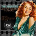The Xequtifz - And We Danced (David Mel Remix)