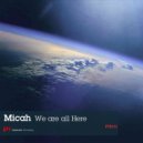 Micah - We Are All Here (James Warren Remix)