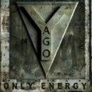 Yago - Only Energy
