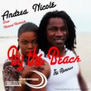 Andrea Nicole ft Roland Richards - By the Beach - Remixes V 1.2