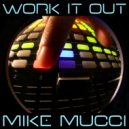 Mike Mucci - Work It Out (Al Camara Flashback Mix)
