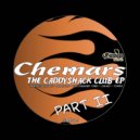 Chemars - The Caddyshack Club (Back In Mr. Clean\'s Room)