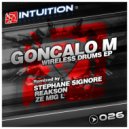 Goncalo M - Wireless Drums (Stephane Signore Remix)