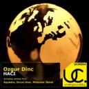 Ozgur Dinc - HACI (Orcun Uner Remix)