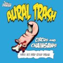 Aural Trash - Circus & Chainsaws
