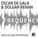 Oscar De Gala, Dolgar Renan - Frequency (Original Mix)