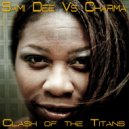 Sami Dee Vs Charma - Clash Of The Titans (Bibi\'s Better Days Main Remix)