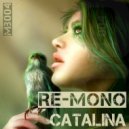 Re-Mono - Catalina (Katsarov Remix)