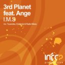 3rd Planet feat. Ange - I.M.S (Dub)