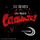 DJ 7 ft Jay Nemor - Celebrate (Club Mix)