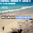 Criminal Genesis Ft. Asmae M - Et Tu Me Manques