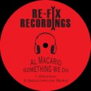 Al Macario - Something We Do (Smoothflow Mix)