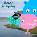 Mason featuring Aqualung - Little Angel