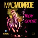 Mac Monroe - Goose