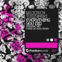 Wojciech Tuszynski - Everything You Did