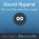 Sound Apparel - The Love That Lasts The Longest (Part 2)