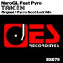 NuroGL Feat Pyro - Taken