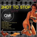 2 Hot 2 Stop - Why (Lenny Soprano Remix)