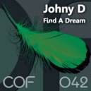 Johny D - Find A Dream