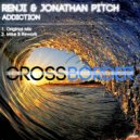 Renji & Jonathan Pitch - Addiction (Mike B Rework)