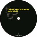 Trust The Machine - Solid State (Angel Alanis Thump Remix)