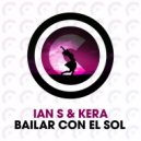 Ian S & Kera - Bailar Con El Sol (Arthur van Dyk & Magnify Remix)