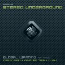 Stereo Underground - Global Warning (Lish Remix)