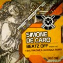 Simone De Caro - Beatz Off (Balthazar & JackRock Remix)