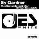 Sy Gardner - They Dont Understand Me
