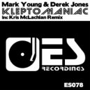 Mark Young & Derek Jones - Kleptomaniac (Kris Mclachlan Remix)