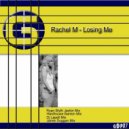 Rachel M - Losing Me (Dj Lapell Remix)