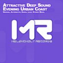 Attractive Deep Sound - Evening Urban Coast (Logic Stories Remix)