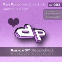 Mass Motion feat. Emma Lock - Undisputed Love (The Lord Of The Club Summertime Remix)