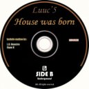 Luuc\'5 - House Was Born (Dyan K Deepin\' It Remix)