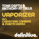 Tone Depth & Anthony Attalla - Vaporizer (Christian Cambas, PHNTM Remix)