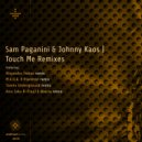 Sam Paganini, Johnny Kaos - Touch Me (Alejandro Trebor Remix)