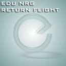 EDU NRG - Return Flight (D-Mark & G-Sus Remix)