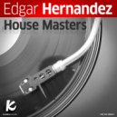 Edgar Hernandez - House Masters