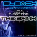 Jay P presents T-Factor - The Brink