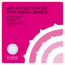 Nick Jay Feat. Toni Sea - Don't Wanna