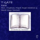 T Gate - Faith (Miguel Angel Castellini Remix)