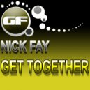 Nick Fay - Get Together (Dub Mix)