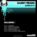 Sandy Resek - Super DJs (DJ Daniel Castillo Cue Mix)
