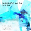 Lank & Inkfish featuring Yota - Let It Roll (Sakic Electro Remix)