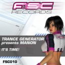 Trance Generator Presents Manon - It\'s Time! (Nathan D. & Lanslide Remix)