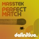 MassTek - Perfect Match (Original Mix)