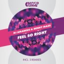 DJ Amadeus & Benny Maze, Oros Duet - Feel So Right (Radio Mix)