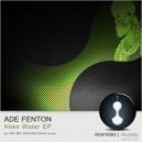 Ade Fenton - Alien Water
